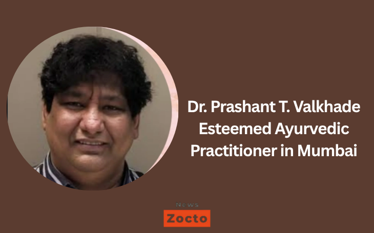 Dr. Prashant T. Valkhade: Esteemed Ayurvedic Practitioner in Mumbai