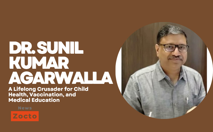 Dr. Sunil Kumar Agarwalla — A Lifelong Crusader for Child Health, Vaccination, and Medical Education